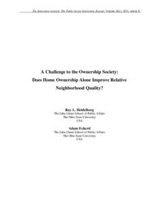 The Innovation Journal: The Public Sector Innovation Journal, Volume 16(1), 2011, article 8.  A Challenge to the Ownership Society: Does Home Ownership Alone Improve Relative Neighborhood Quality?