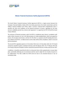 Master Financial Assistance Facility Agreement (MFFA)  The Greek Master Financial Assistance Facility Agreement (MFFA) is a legal contract between the European Financial Stability Facility (EFSF), the Greek government, t