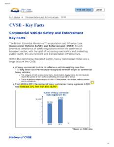 [removed]B.C. Home      Transportation and Infrastructure   CVSE CVSE ­ Key Facts Commercial Vehicle Safety and Enforcement