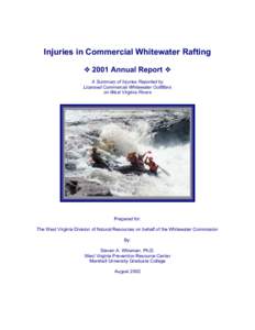 Injuries in Commercial Whitewater Rafting ˜ 2001 Annual Report ˜ A Summary of Injuries Reported by Licensed Commercial Whitewater Outfitters on West Virginia Rivers