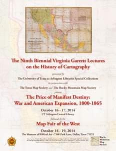 The Ninth Biennial Virginia Garrett Lectures on the History of Cartography sponsored by The University of Texas at Arlington Libraries Special Collections in conjunction with