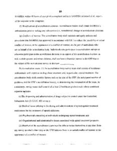 89 SAMHSA within 48 hours of receipt of a complaint and keep SAMHSA informed of all aspects of the response to the complaint. (f) Modifications  of accreditation