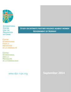 STUDY ON INTIMATE PARTNER VIOLENCE AGAINST WOMEN GOVERNMENT OF NORWAY September 2014  Study on intimate partner violence against women - Government of Norway