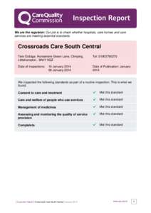 Inspection Report We are the regulator: Our job is to check whether hospitals, care homes and care services are meeting essential standards. Crossroads Care South Central Tele Cottage, Horsemere Green Lane, Climping,