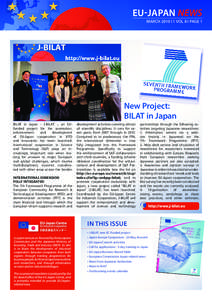 EU-JAPAN NEWS MARCH 2010 I 1 VOL 8 I PAGE 1 New Project: BILAT in Japan BILAT in Japan - J-BILAT -, an EUfunded project for the promotion,