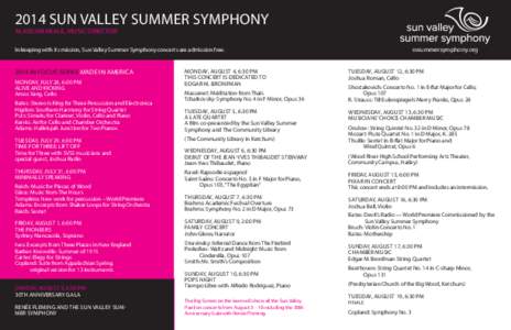 2014 SUN VALLEY SUMMER SYMPHONY ALASDAIR NEALE, MUSIC DIRECTOR svsummersymphony.org  In keeping with its mission, Sun Valley Summer Symphony concerts are admission free.