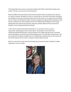 The Distinguished Service Award is presented annually by the CASW to outstanding Canadian social workers. This year, we are proud to honour Deana Gill. Deana Gill, MSW has demonstrated social work and humanistic values c