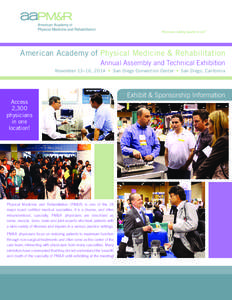 American Academy of Physical Medicine & Rehabilitation Annual Assembly and Technical Exhibition November 13–16, 2014  •  San Diego Convention Center  •  San Diego, California Access 2,300