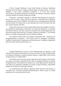 Il Prof. Giorgio Marbach è stato nella Facoltà di Scienze Statistiche dell’Università di Roma il miglior studente della sua generazione. A 21 anni pubblica il suo primo contributo scientifico e si avvia alla carrier