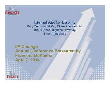Internal Auditor Liability    � Why You Should Pay Close Attention To   The Current Litigation Involving 