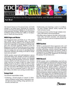 TM  National Institute for Occupational Safety and Health (NIOSH) Fact Sheet  The National Institute for Occupational Safety and Health