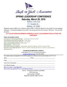 SPRING LEADERSHIP CONFERENCE Saturday, March 26, 2016 Martinez Yacht Club 111 Tarantino Dr., Martinez, CA 94553