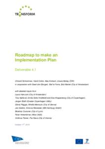 Roadmap to make an Implementation Plan Deliverable 4.1 Christof Schremmer, Heidi Collon, Max Kintisch, Ursula Mollay (ÖIR) in cooperation with Geert den Boogert, Stef le Fevre, Bob Mantel (City of Amsterdam)