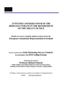 ATTITUDES AND BEHAVIOUR OF THE IRISH ELECTORATE IN THE REFERENDUM ON THE TREATY OF NICE Results of a survey of public opinion carried out for the