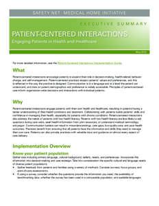 SAFETY NET M E D I C A L HO M E I N IT I AT I V E EXECUTIVE SUMMARY I M P L E M E N TAT I O N PATIENT-CENTERED INTERACTIONS Engaging Patients in Health and Healthcare