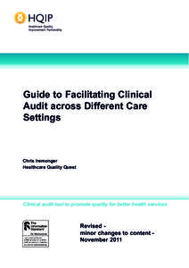 Guide to Facilitating Clinical Audit across Different Care Settings Chris Iremonger Healthcare Quality Quest