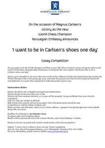 On the occasion of Magnus Carlsen’s victory as the new World Chess Champion Norwegian Embassy announces  ‘I want to be in Carlsen’s shoes one day’