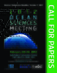 February 20-24, 2012 Salt Palace Convention Center Salt Lake City, Utah, USA Visit www.sgmeet.com/osm2012 or contact  for more information.