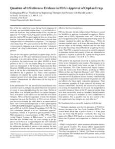 Quantum of Effectiveness Evidence in FDA’s Approval of Orphan Drugs Cataloguing FDA’s Flexibility in Regulating Therapies for Persons with Rare Disorders by Frank J. Sasinowski, M.S., M.P.H., J.D.1 Chairman of the Bo