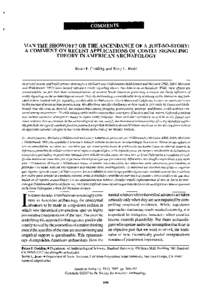 MAN THE SHOWOFF? OR THE ASCENDANCE OF A JUST-SO-STORY: A COMMENT ON RECENT APPLICATIONS OF COSTLY SIGNALING THEORY IN AMERICAN ARCHAEOLOGY Brian F. Codding and Terry L. Jones  In several recent, and highly provocative pa