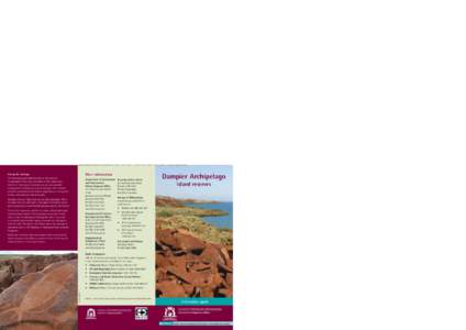 Caring for the Dampier Archipelago  •	 Firearms are not permitted on the islands. • 	 Camping is permitted only on selected islands up to 100 metres inland of the high water mark on beaches