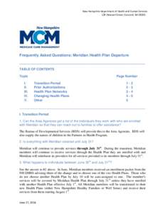 New Hampshire Department of Health and Human Services 129 Pleasant Street, Concord, NH[removed]Frequently Asked Questions: Meridian Health Plan Departure ____________________________________________________________ TABLE O