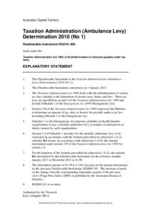 Australian Capital Territory  Taxation Administration (Ambulance Levy) Determination[removed]No 1) Disallowable instrument DI2010–306 made under the