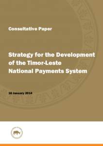 Consultative Paper  Strategy for the Development of the Timor-Leste National Payments System