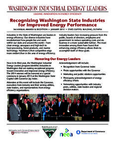 LEADING INNOVATION IN ENERGY EFFICIENCY  Recognizing Washington State Industries for Improved Energy Performance 3rd ANNUAL AWARDS & RECEPTION • JANUARY 2015 • STATE CAPITOL BUILDING, OLYMPIA