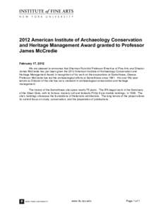 2012 American Institute of Archaeology Conservation and Heritage Management Award granted to Professor James McCredie February 17, 2012 We are pleased to announce that Sherman Fairchild Professor Emeritus of Fine Arts an