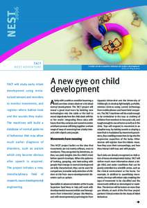 TACT N E ST ADVE NTU R E TACT will study early infant development using minia-