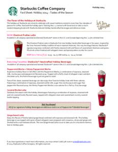 Starbucks Coffee Company  Holiday 2014 Fact Sheet: Holiday 2014 – Tastes of the Season The Flavor of the Holidays at Starbucks