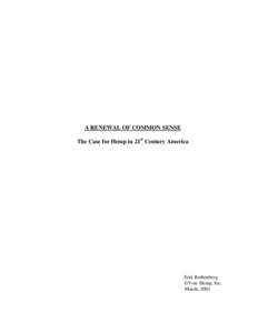 A RENEWAL OF COMMON SENSE The Case for Hemp in 21st Century America Erik Rothenberg ©Vote Hemp, Inc. March, 2001