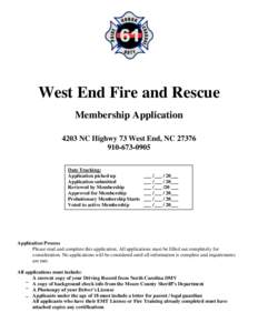 West End Fire and Rescue Membership Application 4203 NC Highwy 73 West End, NC0905 Date Tracking: Application picked up