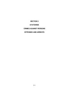 SECTION 2 STATEWIDE CRIMES AGAINST PERSONS OFFENSES AND ARRESTS  2-1