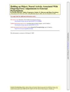 Holding an Object: Neural Activity Associated With Fingertip Force Adjustments to External Perturbations H. Henrik Ehrsson, Anders Fagergren, Gustav O. Ehrsson and Hans Forssberg J Neurophysiol 97:, 2007. First 