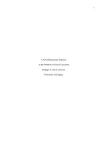 1  A Non-Reductionist Solution to the Problem of Social Causation Rodrigo A. dos S. Gouvea University of Leipzig