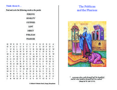 The Publican and the Pharisee Think About It ... Find and circle the following words in the puzzle: FORGIVE