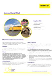 International Mail  Key beneﬁts • Decades of expertise • Simple solution • All destinations worldwide