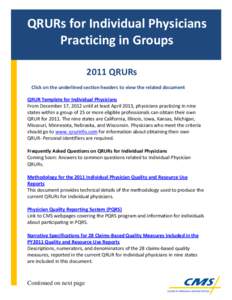 QRURs for Individual Physicians Practicing in Groups 2011 QRURs Click on the underlined section headers to view the related document QRUR Template for Individual Physicians From December 17, 2012 until at least April 201