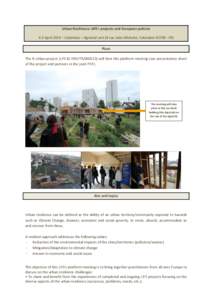 Urban Resilience: LIFE+ projects and European policies 4-5 April 2014 – Colombes – Agrocité unit (4 rue Jules Michelet, Colombes[removed]FR) Place The R-Urban project (LIFE10 ENV/FR[removed]will host this platform m