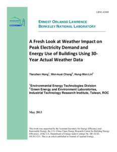 LBNL-6280E  ERNEST ORLANDO LAWRENCE BERKELEY NATIONAL LABORATORY  A Fresh Look at Weather Impact on