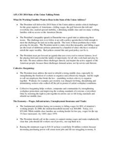 AFL-CIO 2014 State of the Union Talking Points What Do Working Families Want to Hear in the State of the Union Address?  The President will deliver his 2014 State of the Union address amidst critical challenges for th