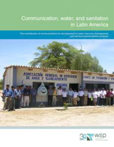 Communication, water and sanitation in Latin America  Communication, water, and sanitation in Latin America The contribution of communication for development in water resource management and service implementation projec