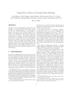 Using Prˆet `a Voter in Victorian State elections Craig Burton, Chris Culnane, James Heather, Thea Peacock, Peter Y. A. Ryan, Steve Schneider, Sriramkrishnan Srinivasan, Vanessa Teague, Roland Wen, Zhe Xia∗ July 17, 2