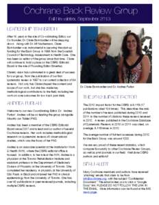 Cochrane Back Review Group Fall Newsletter, September 2013 LEADERSHIP TRANSITION After 15 years in the role of Co-ordinating Editor, our Co-founder, Dr. Claire Bombardier will be stepping down. Along with Dr. Alf Nachems