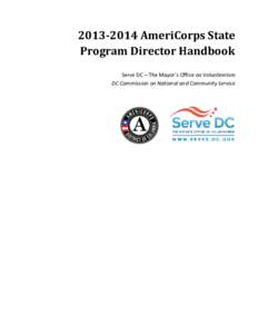 [removed]AmeriCorps State Program Director Handbook Serve DC – The Mayor’s Office on Volunteerism DC Commission on National and Community Service  1