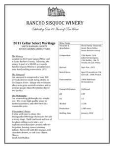 RANCHO SISQUOC WINERY Celebrating Over 40 Years of Fine Wines 2011 Cellar Select Meritage SANTA BARBARA COUNTY ESTATE GROWN AND BOTTLED The Winery