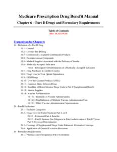 Medicare Prescription Drug Benefit Manual Chapter 6 – Part D Drugs and Formulary Requirements Table of Contents (Rev. 10, [removed]Transmittals for Chapter 6