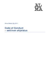 Alma Media Oyj[removed]Code of Conduct – eettinen ohjeistus  Alma Median Code of Conduct